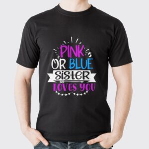 Pink or Blue Sister loves you